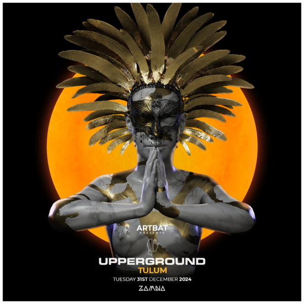 Artbat Upperground NYE Zamna Tulum 2025 Tickets