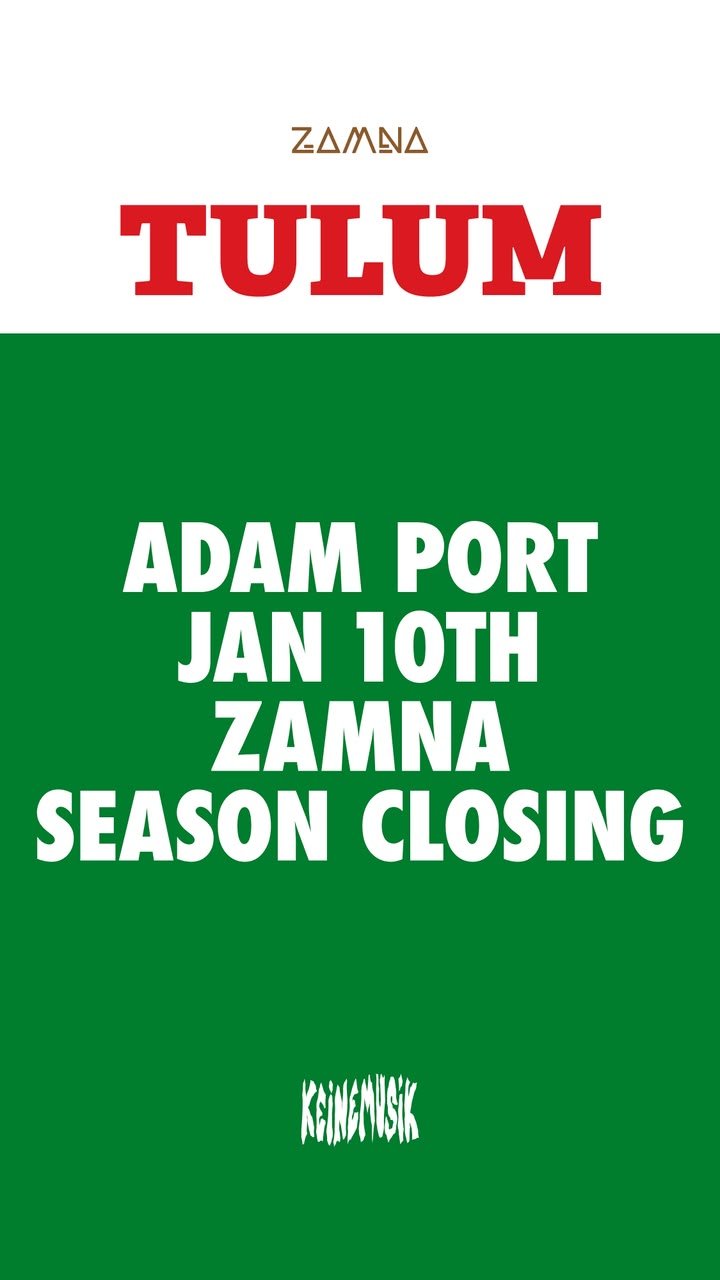Zamna Festival Tulum 2027: Adam Port (Keinemusik)